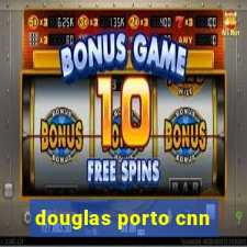 douglas porto cnn